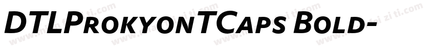 DTLProkyonTCaps Bold字体转换